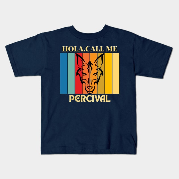 Hola, Call me Percival dog name t-shirt Kids T-Shirt by PawPrint Emporium